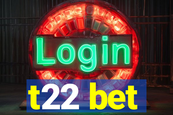 t22 bet